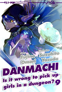 Danmachi novel 9, Jpop, nuvolosofumetti,