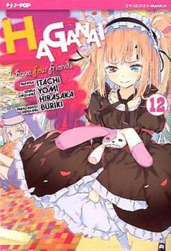 HAGANAI COME SCEGLIERSI GLI AMICI 12-Edizioni BD - JPop- nuvolosofumetti.