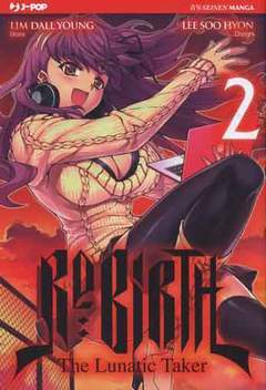 RE:BIRTH THE LUNATIC TAKER 2-Edizioni BD - JPop- nuvolosofumetti.