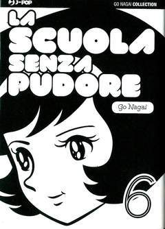 LA SCUOLA SENZA PUDORE
PUDORE # 6/6 6-Edizioni BD - JPop- nuvolosofumetti.