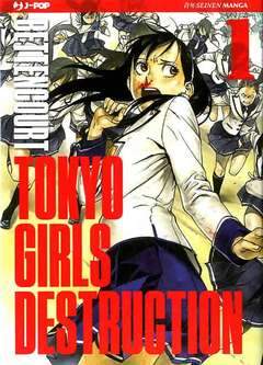 TOKYO GIRLS DESTRUCTION 1-Edizioni BD - JPop- nuvolosofumetti.