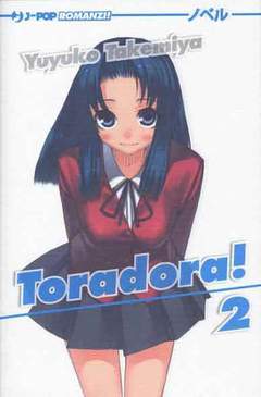 TORADORA ROMANZO 2-Jpop- nuvolosofumetti.