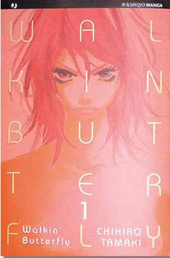 WALKIN' BUTTERFLAY 1-Edizioni BD - JPop- nuvolosofumetti.