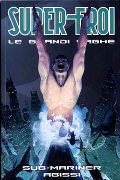 SUPEREROI LE GRANDI SAGHE 89-Panini Comics- nuvolosofumetti.
