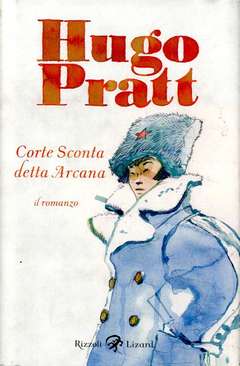 CORTE SCONTA DETTA ARCANA IL ROMANZO-RIZZOLI/LIZARD- nuvolosofumetti.