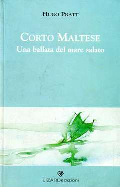 CORTO MALTESE - ROMANZO --RIZZOLI/LIZARD- nuvolosofumetti.
