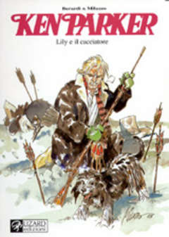 KEN PARKER LILY E IL CACCIATORE-RIZZOLI/LIZARD- nuvolosofumetti.