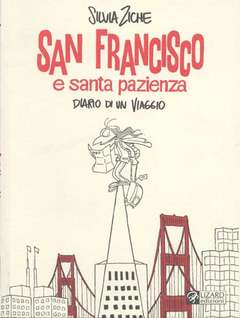 SAN FRANCISCO E SANTA PAZIENZA, Rizzoli - Lizard, nuvolosofumetti,