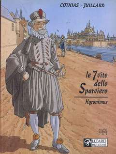 LE SETTE VITE DELLO SPARVIERO 4-RIZZOLI/LIZARD- nuvolosofumetti.