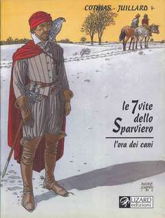 LE SETTE VITE DELLO SPARVIERO 2-RIZZOLI/LIZARD- nuvolosofumetti.