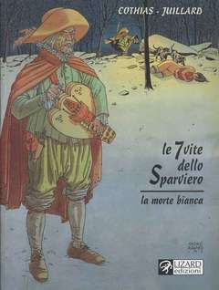 LE SETTE VITE DELLO SPARVIERO 1-RIZZOLI/LIZARD- nuvolosofumetti.