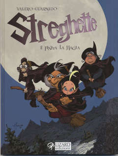 STREGHETTE è FINITA LA MAGIA-RIZZOLI/LIZARD- nuvolosofumetti.
