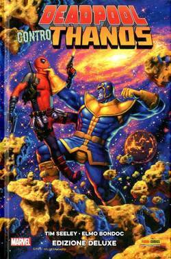 DEADPOOL CONTRO THANOS EDIZIONE DELUXE-PANINI COMICS- nuvolosofumetti.