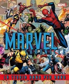 MARVEL CHRONICLE NUOVA EDIZIONE - LA STORIA ANNO PER ANNO-Panini Comics- nuvolosofumetti.