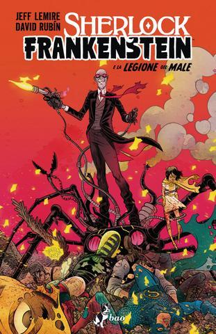 SHERLOCK FRANKENSTEIN E LA LEGIONE DEL MALE-BAO PUBLISHING- nuvolosofumetti.