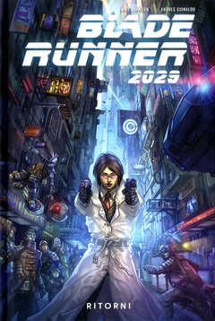 BLADE RUNNER 2029 VOL. 1 RITORNI 1