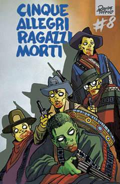 CINQUE ALLEGRI RAGAZZI MORTI 8-Panini Comics- nuvolosofumetti.