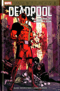 Marvel must have Deadpool la guerra di Wilson