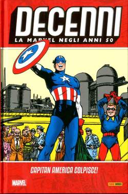 Decenni la Marvel  degli anni 50 CAPITAN AMERICA COLPISCE!-PANINI COMICS- nuvolosofumetti.