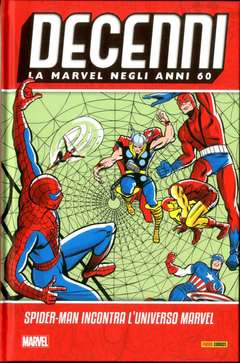 Decenni la Marvel  degli anni 60 SPIDER-MAN INCONTRA L`UNIVERSO MARVEL-PANINI COMICS- nuvolosofumetti.