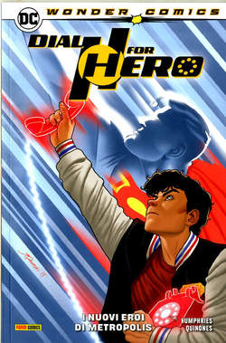 DIAL H FOR HERO VOLUME 2 I NUOVI EROI DI METROPOLIS 2