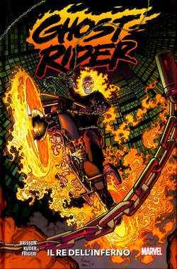 GHOST RIDER VOLUME 1 il re dell'inferno, PANINI COMICS, nuvolosofumetti,