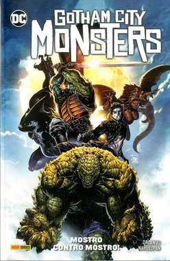 GOTHAM CITY MONSTERS MOSTRO CONTRO MOSTRO 83, PANINI COMICS, nuvolosofumetti,