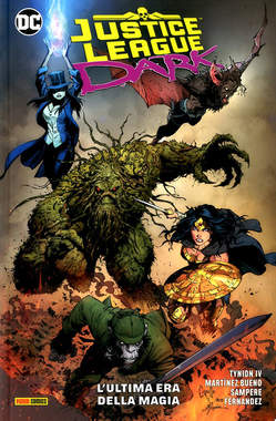 JUSTICE LEAGUE DARK VOLUME 1 l'ultima era della magia 901, PANINI COMICS, nuvolosofumetti,