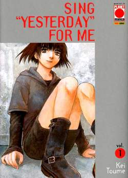 SING "YESTERDAY" FOR ME 1 (di 11) 1, PANINI COMICS, nuvolosofumetti,