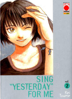 SING "YESTERDAY" FOR ME 2 (DI 11) 2, PANINI COMICS, nuvolosofumetti,