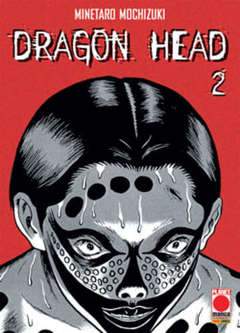 DRAGON HEAD 2-Panini Comics- nuvolosofumetti.