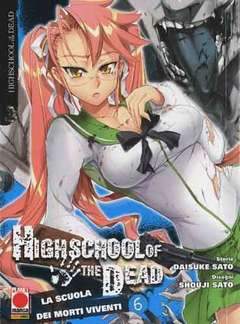 LA SCUOLA DEI MORTI VIVENTI - HIGHSCHOOL OF THE DEAD 6-Panini Comics- nuvolosofumetti.