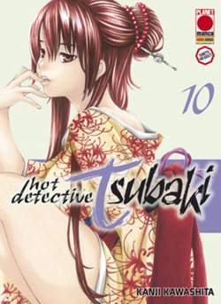 HOT DETECTIVE TSUBAKI 10-Panini Comics- nuvolosofumetti.