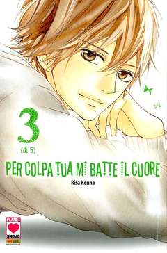 PER COLPA TUA MI BATTE IL CUORE 3-Panini Comics- nuvolosofumetti.