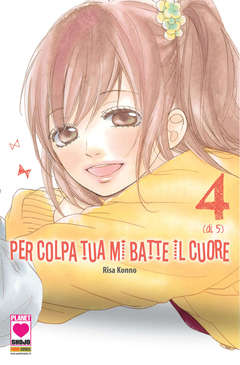 PER COLPA TUA MI BATTE IL CUORE 4-Panini Comics- nuvolosofumetti.
