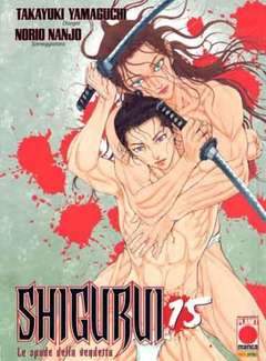 SHIGURUI LE SPADE DELLA VENDETTA 15-Panini Comics- nuvolosofumetti.