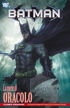 BATMAN LA MORTE DI ORACOLO-PLANETA DE AGOSTINI- nuvolosofumetti.
