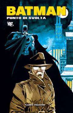 BATMAN : PUNTO DI SVOLTA 0-PLANETA DE AGOSTINI- nuvolosofumetti.