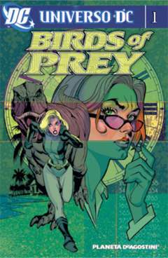 BIRDS OF PREY 1-PLANETA DE AGOSTINI- nuvolosofumetti.