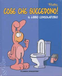 COSE CHE SUCCEDONO! IL LIBRO CONSOLATORIO-PLANETA DE AGOSTINI- nuvolosofumetti.