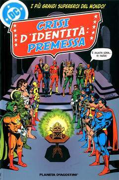 CRISI D'IDENTITA' PREMESSA 1-PLANETA DE AGOSTINI- nuvolosofumetti.