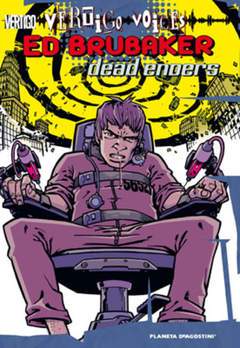 VERTIGO VOICES ED BRUBAKER - DEADENDERS-PLANETA DE AGOSTINI- nuvolosofumetti.