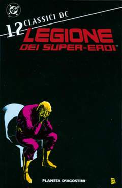 CLASSICI DC LEGIONE DEI SUPEREROI 12-PLANETA DE AGOSTINI- nuvolosofumetti.