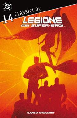 CLASSICI DC LEGIONE DEI SUPEREROI 14-PLANETA DE AGOSTINI- nuvolosofumetti.