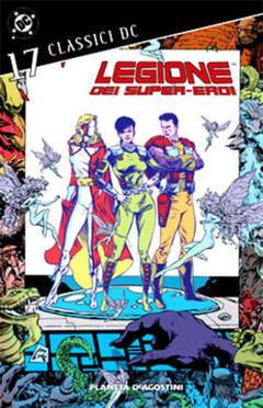 CLASSICI DC LEGIONE DEI SUPEREROI 17-PLANETA DE AGOSTINI- nuvolosofumetti.
