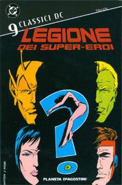 CLASSICI DC LEGIONE DEI SUPEREROI 9-PLANETA DE AGOSTINI- nuvolosofumetti.
