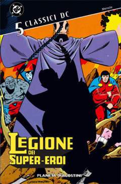 CLASSICI DC LEGIONE DEI SUPEREROI 5-PLANETA DE AGOSTINI- nuvolosofumetti.