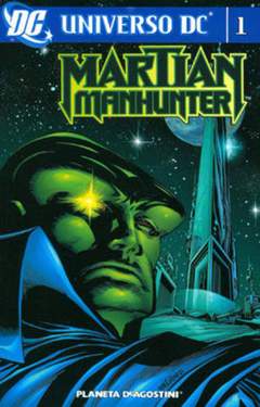 MARTIAN MANHUNTER serie-PLANETA DE AGOSTINI- nuvolosofumetti.