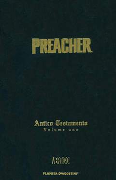 PREACHER ANTICO TESTAMENTO volume uno-PLANETA DE AGOSTINI- nuvolosofumetti.