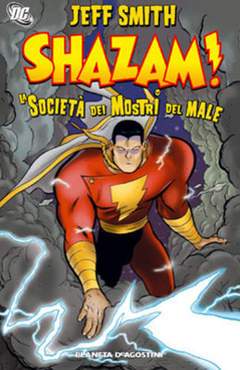 SHAZAM LA SOCIETA' DEI MOSTRI DEL MALE-PLANETA DE AGOSTINI- nuvolosofumetti.